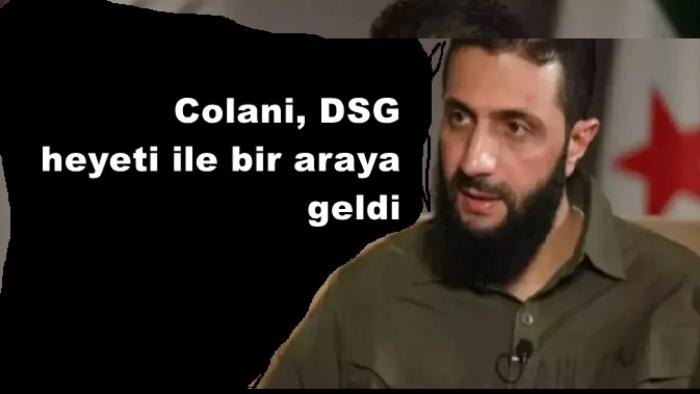 Şam’da kritik görüşme:Colani, DSG heyeti ile bir araya geldi